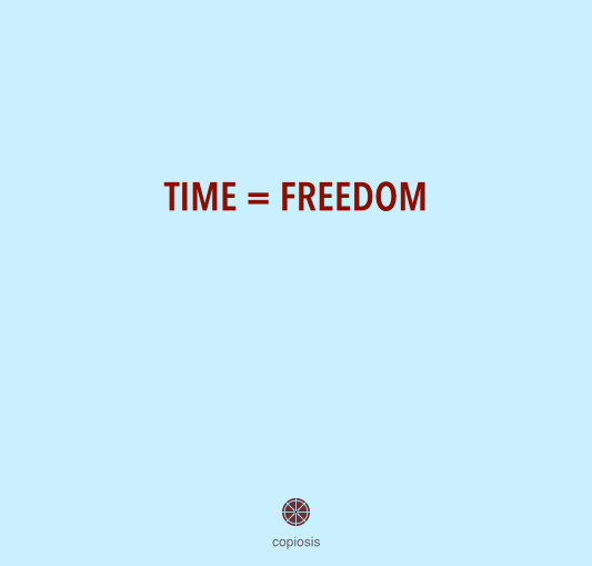 Time is freedom.001