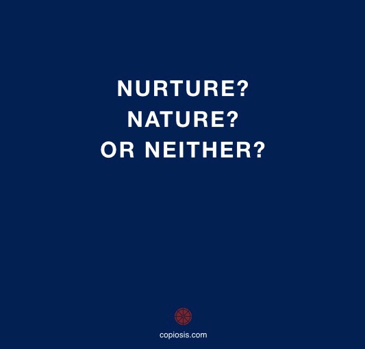 Nurture Nature Neither